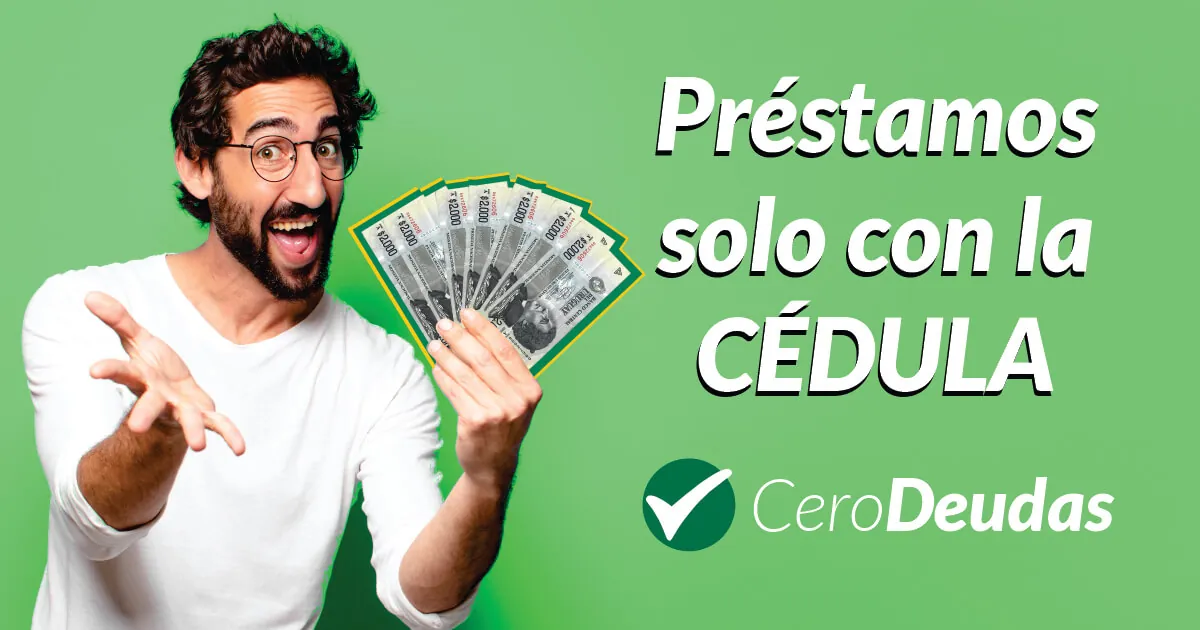 Prestamos solo con la Cedula - Cero Deudas